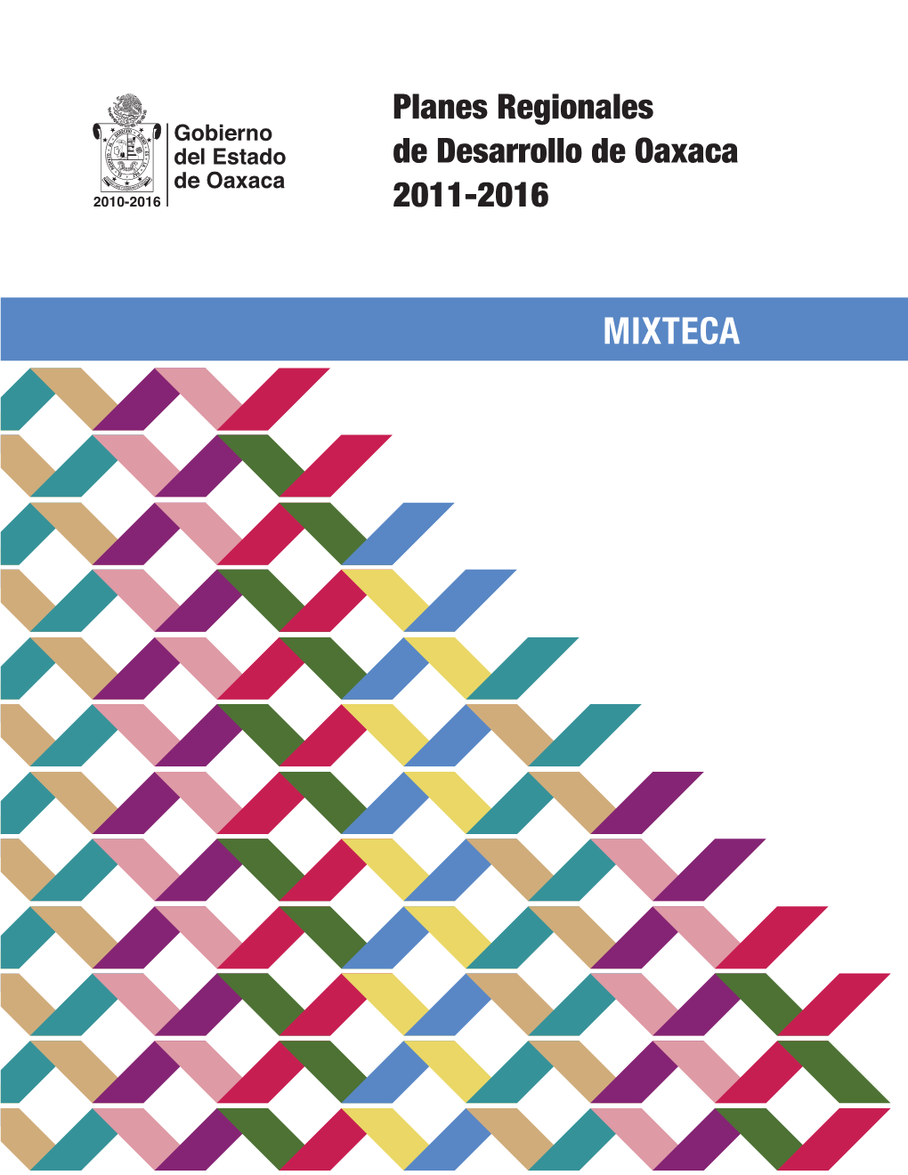 MIXTECA Planes Regionales De Desarrollo De Oaxaca 2011-2016