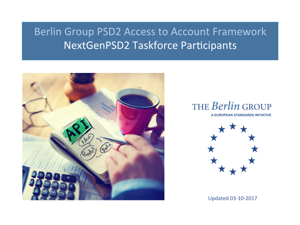 Berlin Group PSD2 Access to Account Framework Nextgenpsd2 Taskforce Par�Cipants