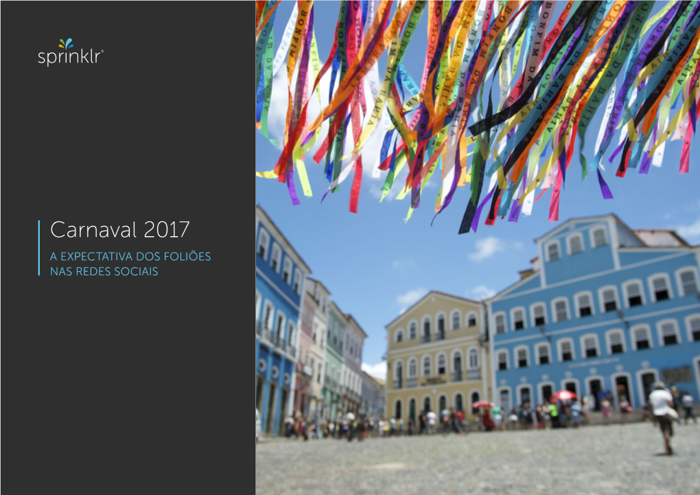 Carnaval 2017 a EXPECTATIVA DOS FOLIÕES NAS REDES SOCIAIS Índice