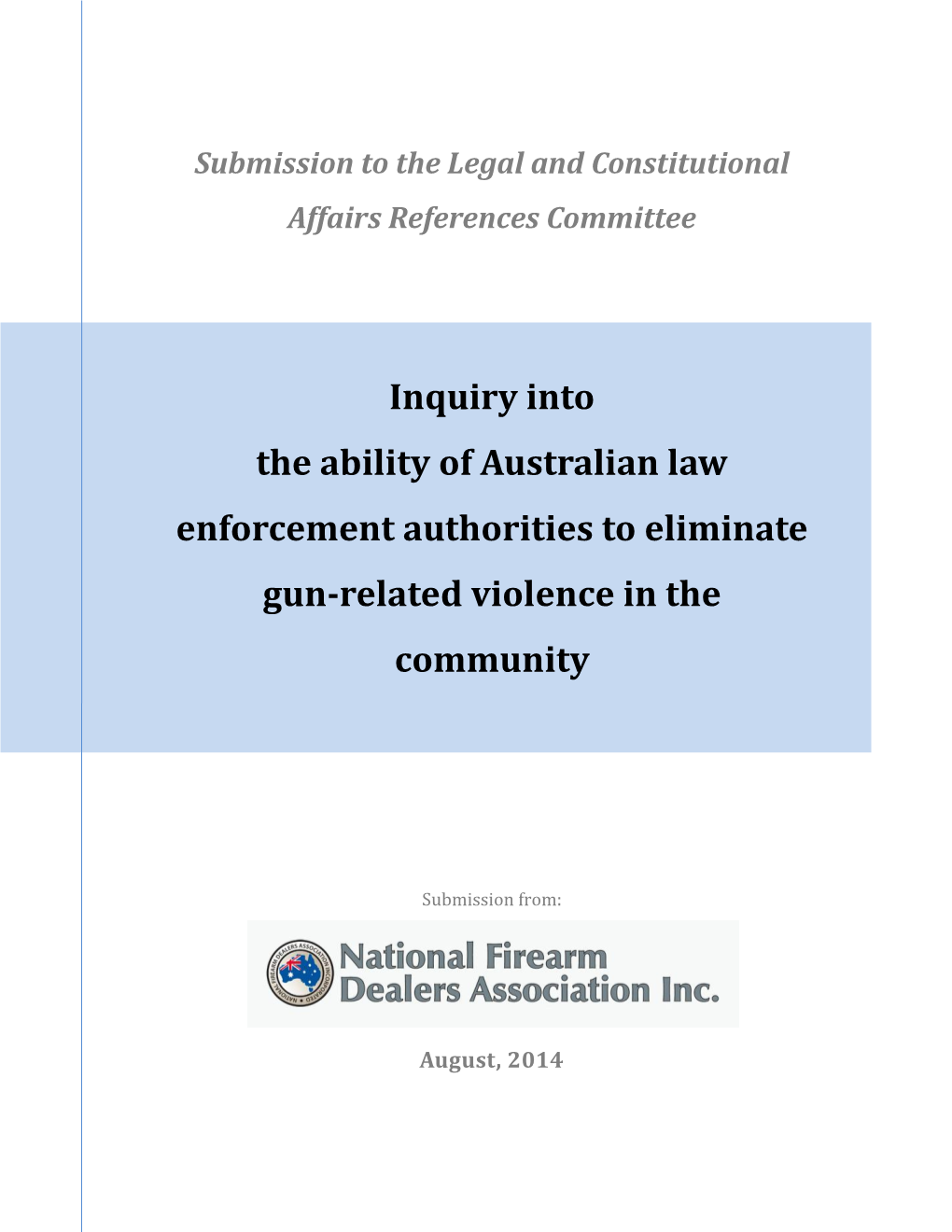 Inquiry Into the Ability of Australian Law Enforcement Authorities to Eliminate Gun-Related Violence in the Community