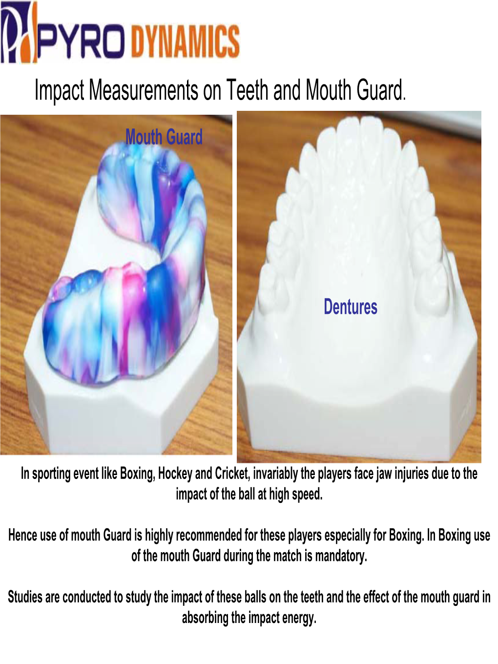 Impact Measurements on Teeth and Mouth Guard. Mouth Guard