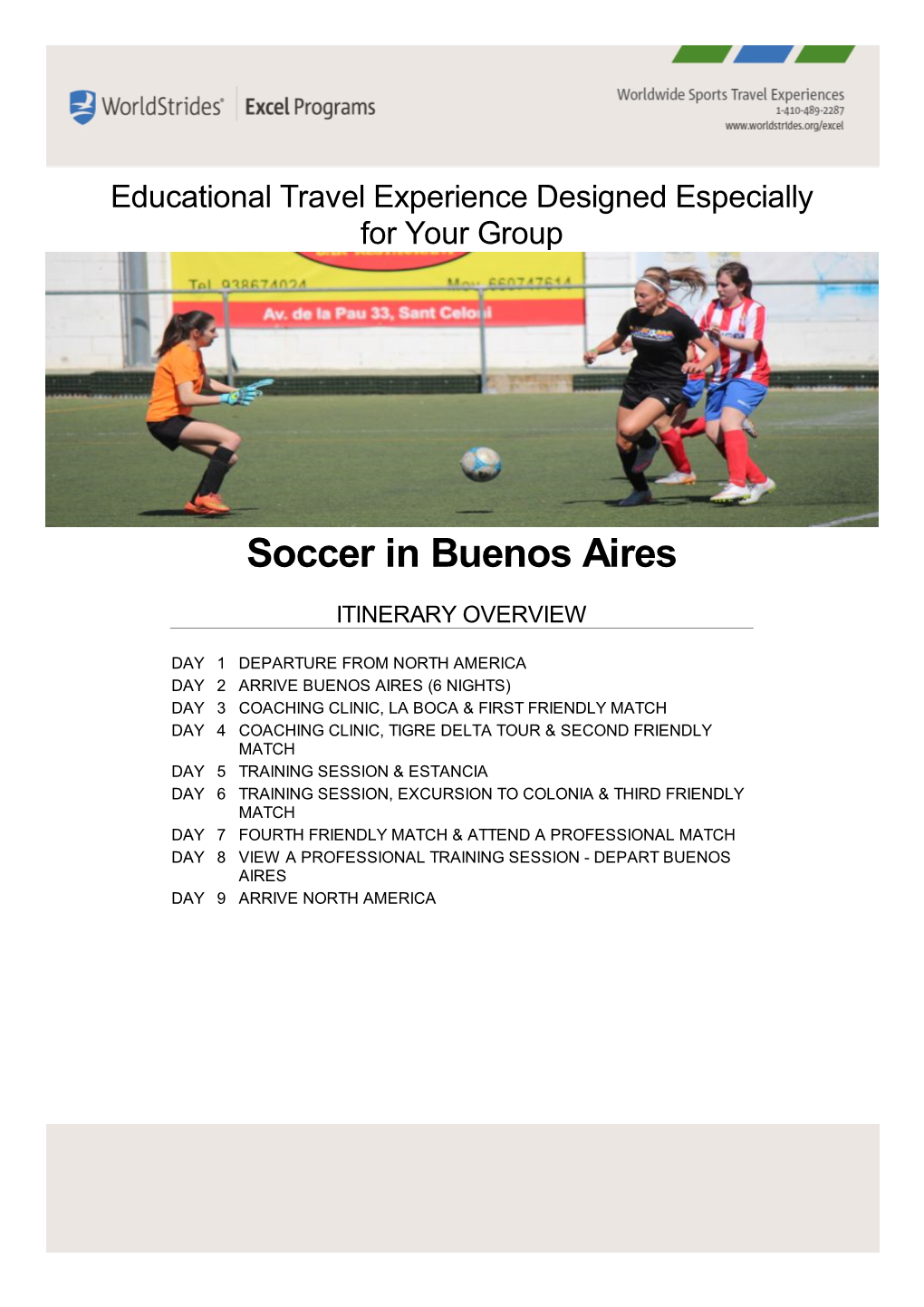 Soccer in Buenos Aires ITINERARY OVERVIEW