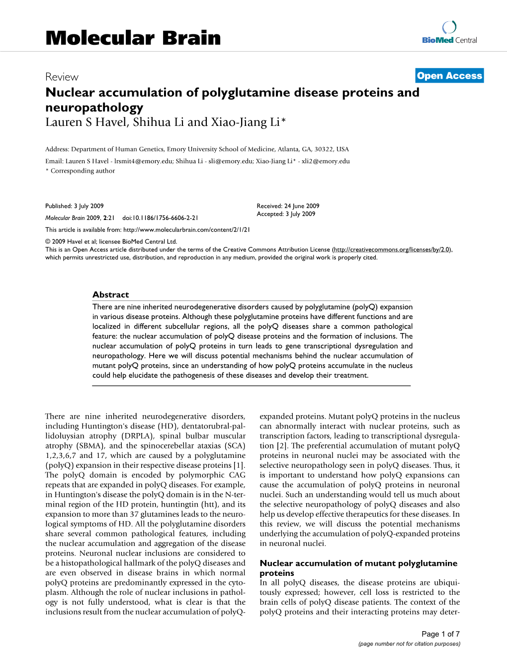 View Open Access Nuclear Accumulation of Polyglutamine Disease Proteins and Neuropathology Lauren S Havel, Shihua Li and Xiao-Jiang Li*