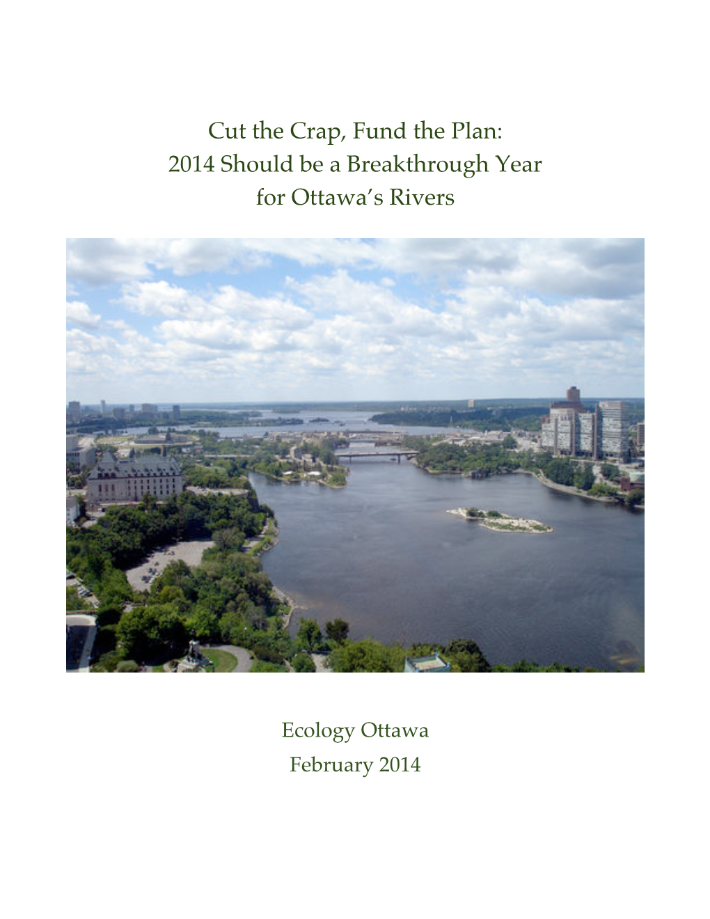 Cut the Crap, Fund the Plan: 2014 Should Be a Breakthrough Year for Ottawa’S Rivers