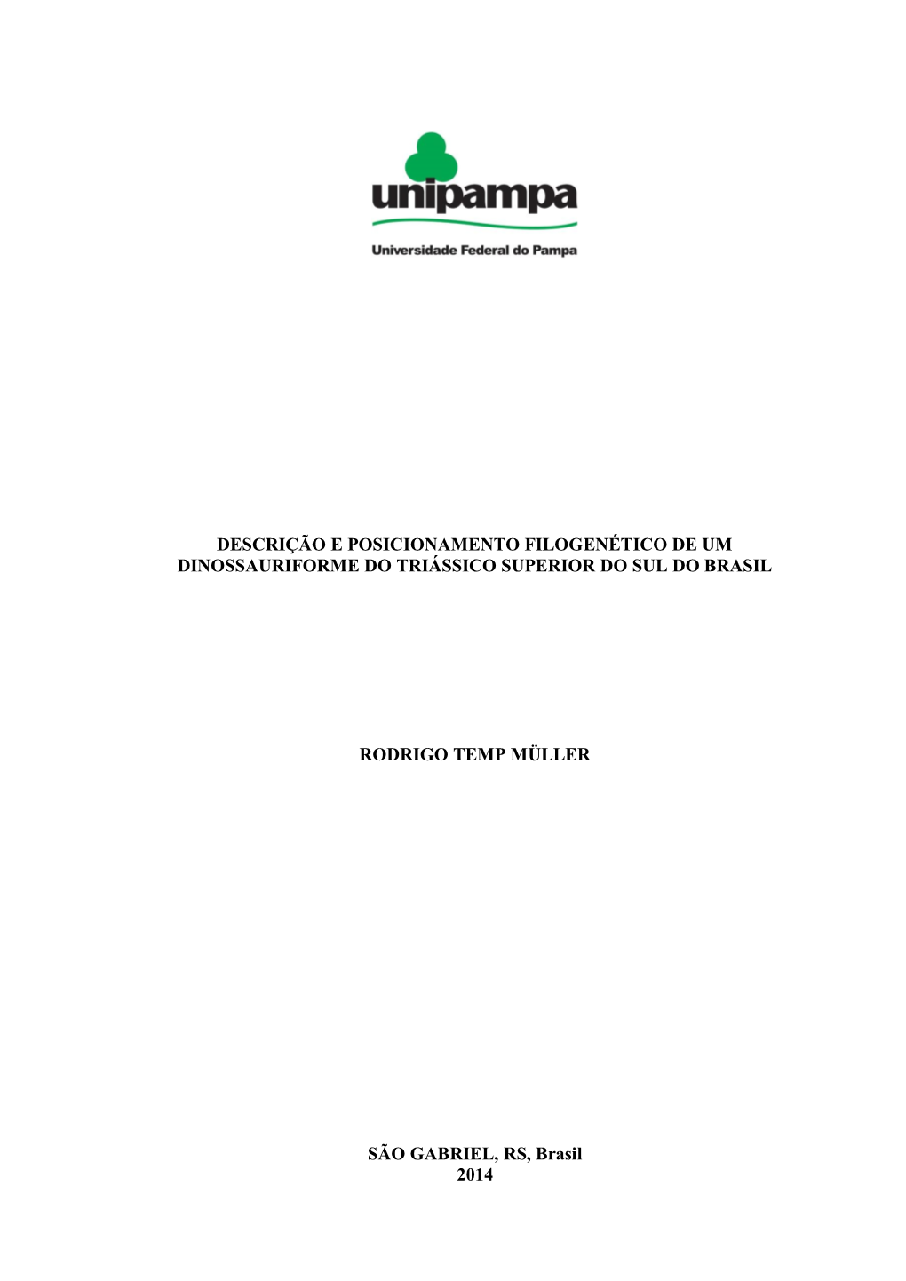 Descrição E Posicionamento Filogenético De Um Dinossauriforme Do Triássico Superior Do Sul Do Brasil