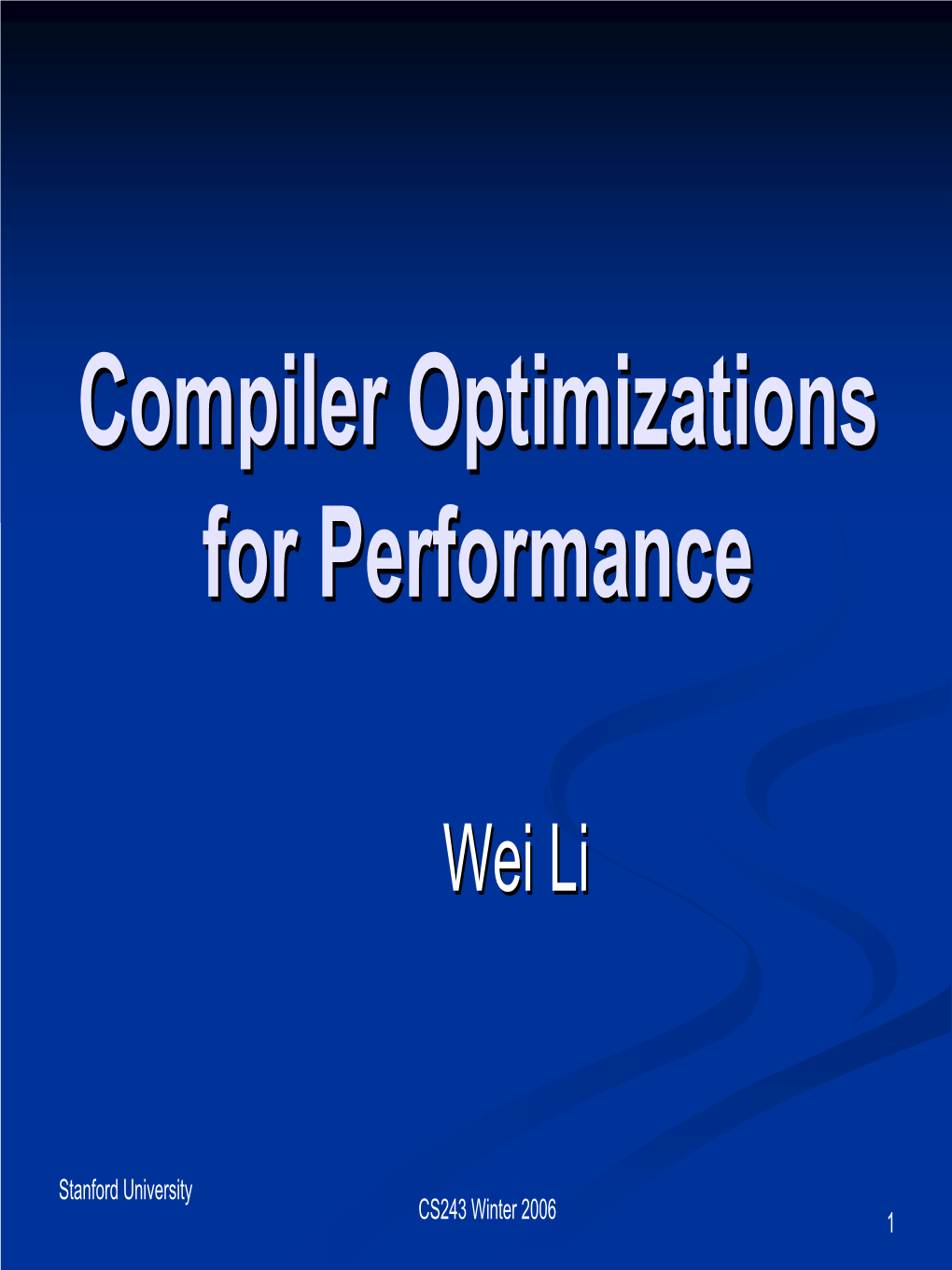 Compiler Optimizations for Performance