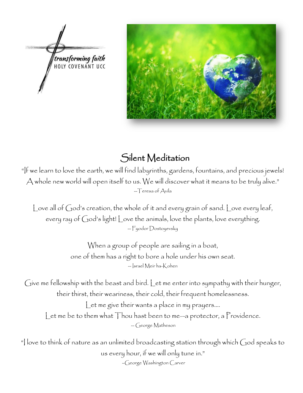 Silent Meditation “If We Learn to Love the Earth, We Will Find Labyrinths, Gardens, Fountains, and Precious Jewels! a Whole New World Will Open Itself to Us