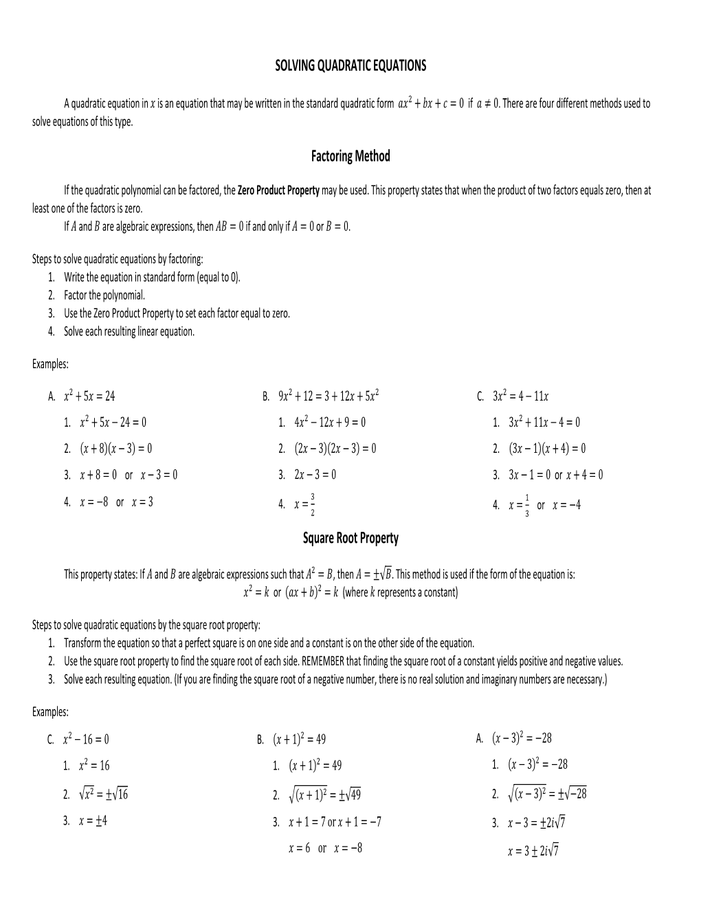 SOLVING QUADRATIC EQUATIONS Factoring Method Square Root Property