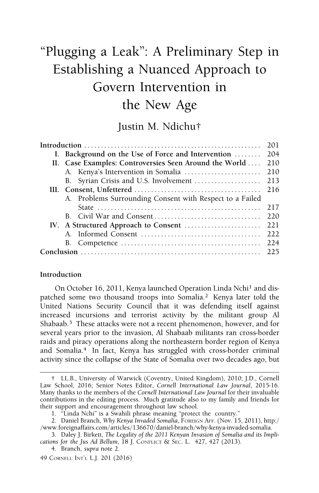 A Preliminary Step in Establishing a Nuanced Approach to Govern Intervention in the New Age Justin M