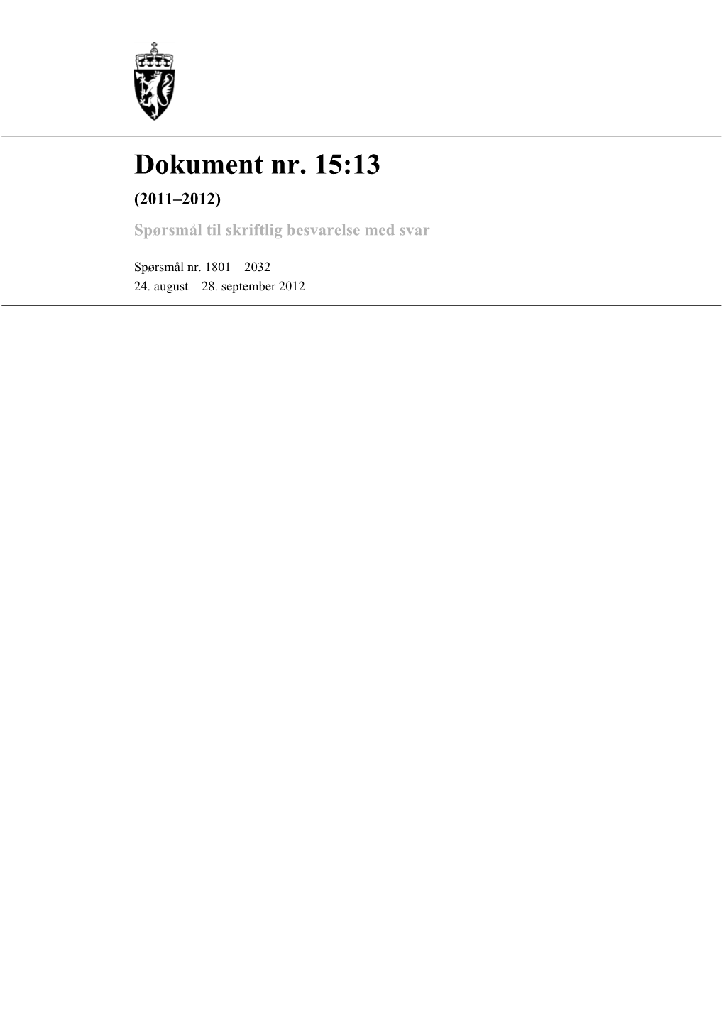 Dokument Nr. 15:13 (2011–2012) Spørsmål Til Skriftlig Besvarelse Med Svar
