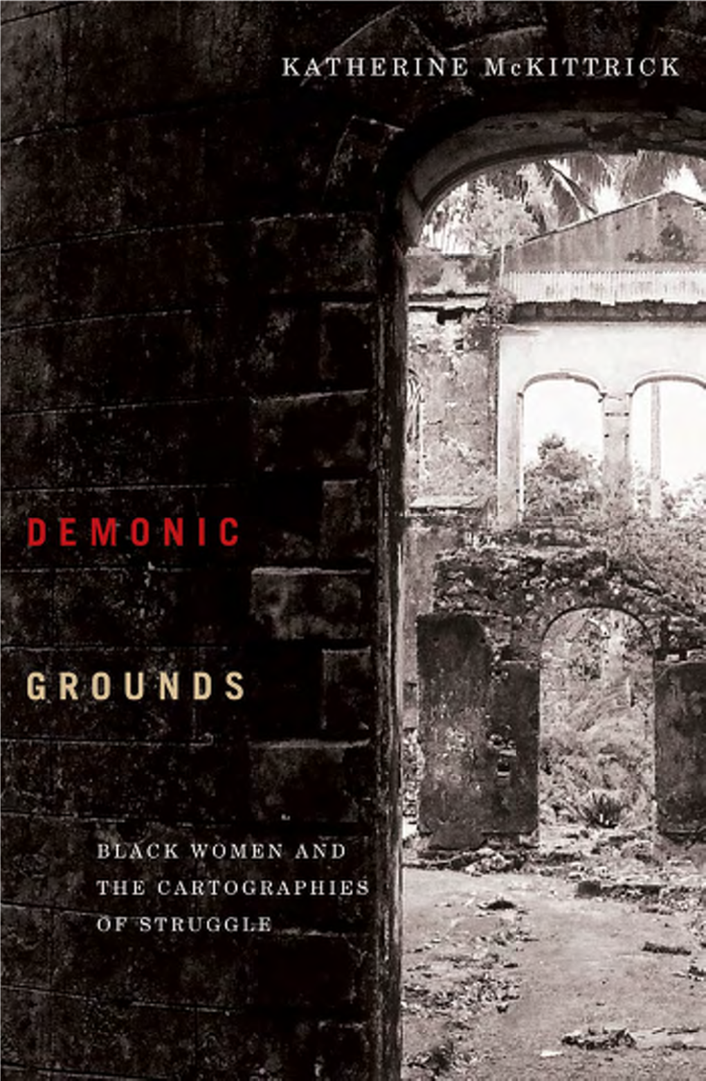 Demonic Grounds This Page Intentionally Left Blank Demonic Grounds