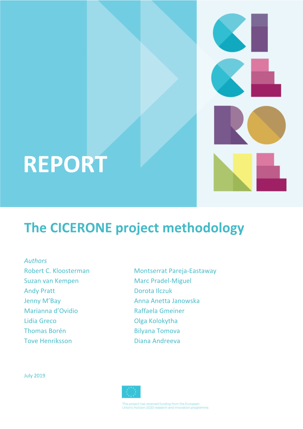 The CICERONE Project Methodology