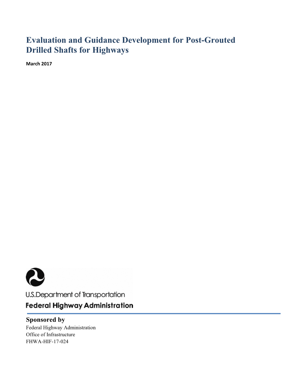Evaluation and Guidance Development for Post-Grouted Drilled Shafts for Highways