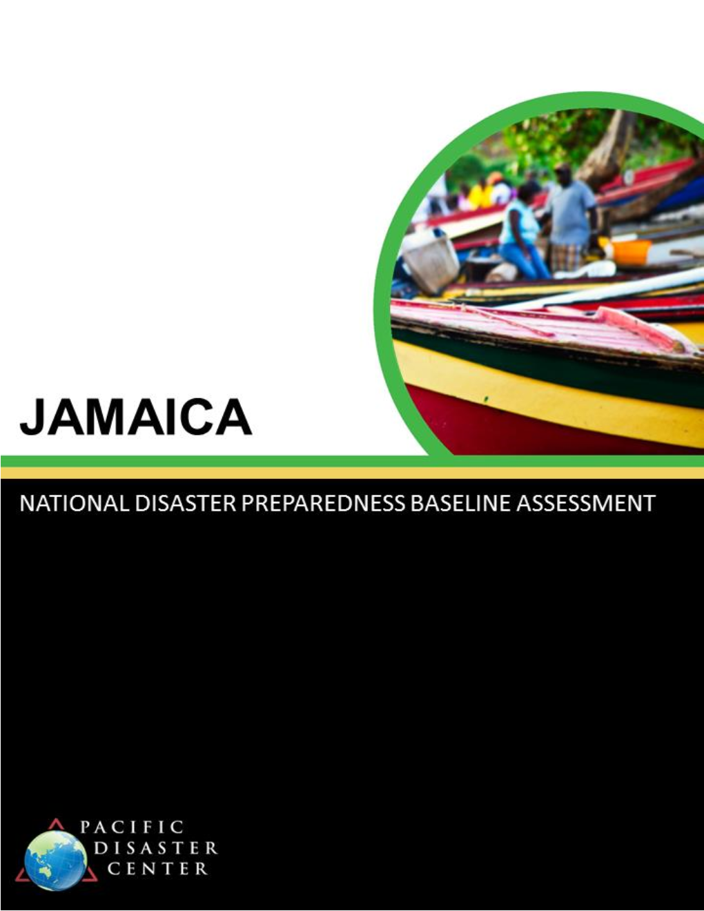 National Disaster Preparedness Baseline Assessment: Jamaica © Pacific Disaster Center 2015 This Page Intentionally Left Blank