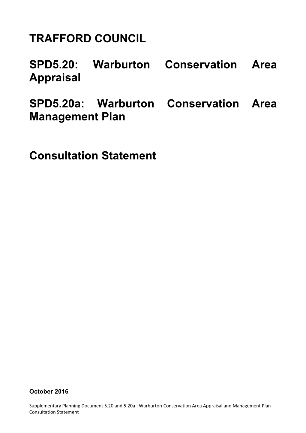 Warburton Conservation Area Appraisal SPD5.20A: Warburton Conservation Area Management Plan Consultat