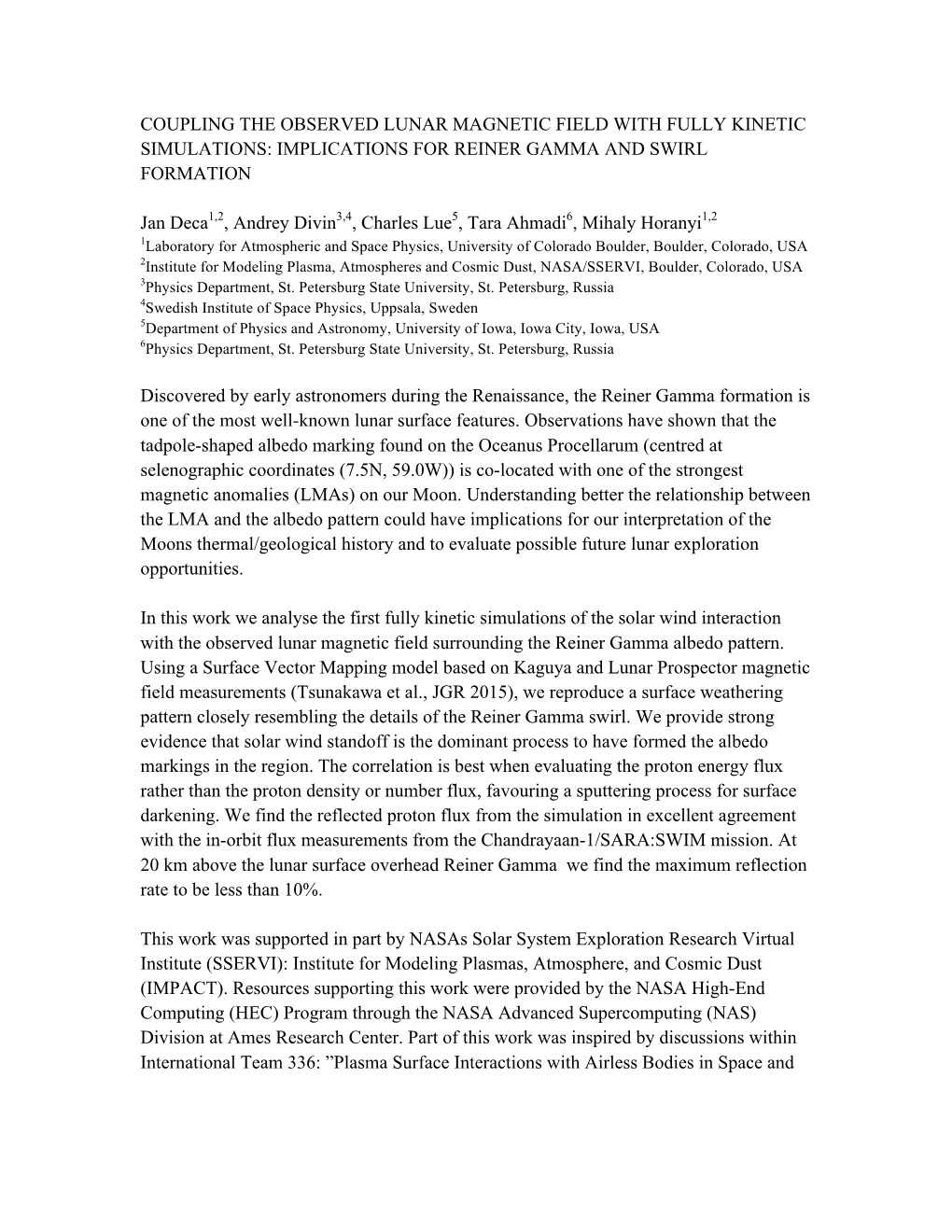 Coupling the Observed Lunar Magnetic Field with Fully Kinetic Simulations: Implications for Reiner Gamma and Swirl Formation