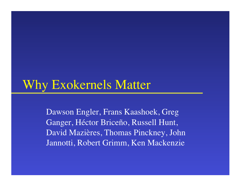 Why Exokernels Matter