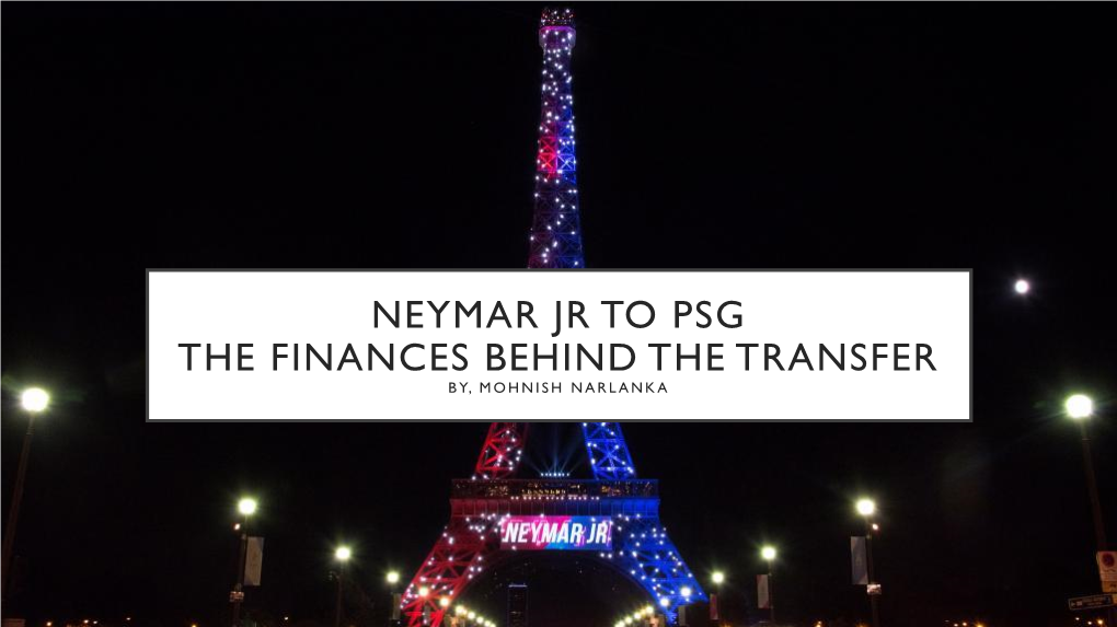 Neymar Jr to PSG the Finances Behind Transfers