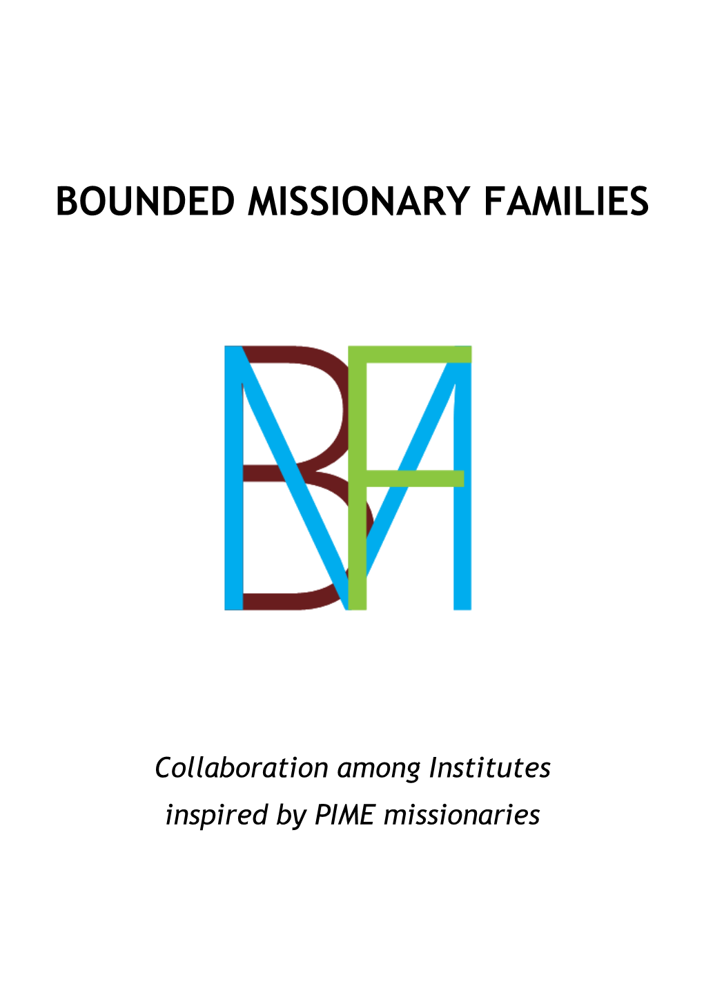 Bounded Missionary Families
