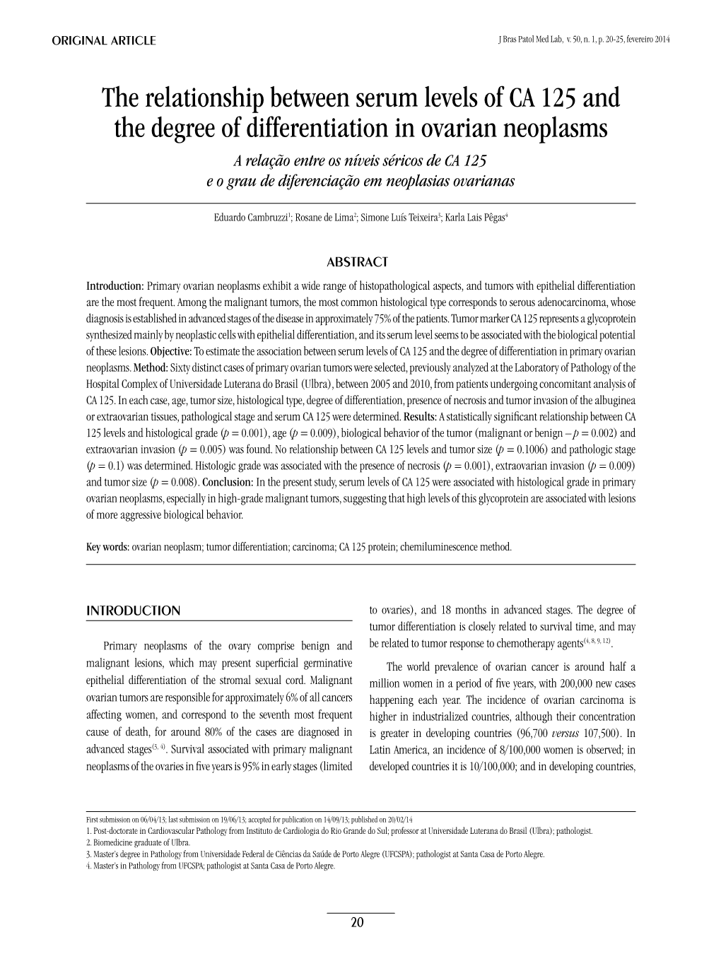 The Relationship Between Serum Levels of CA 125 and the Degree Of