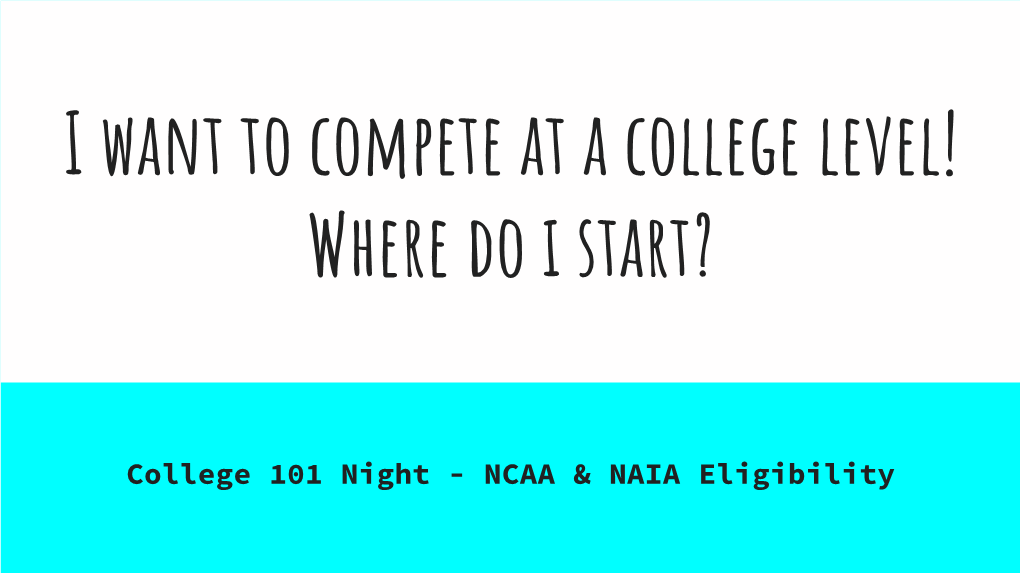 NCAA & NAIA Eligibility the Many Choices and That Overwhelming Feeling!