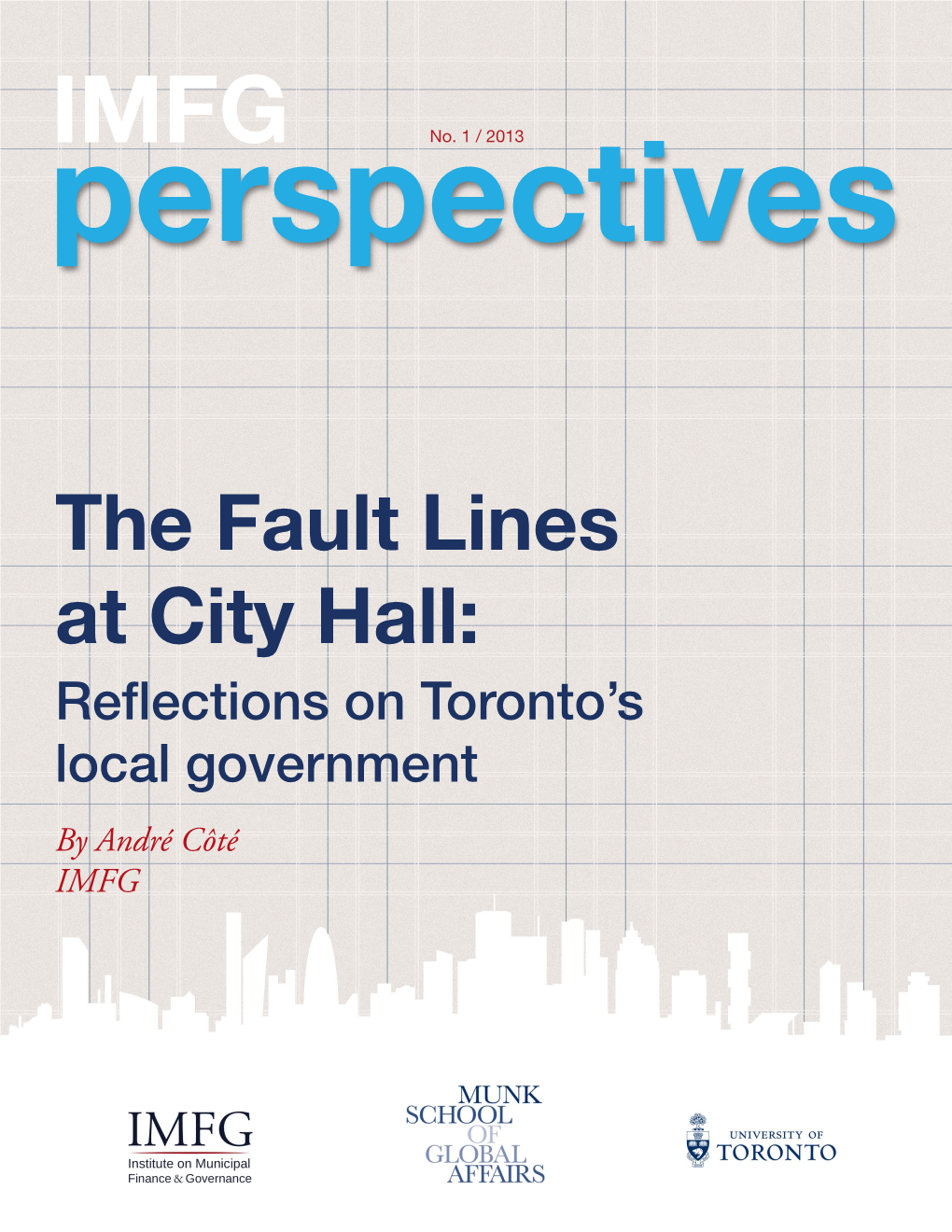 The Fault Lines at City Hall: Reflections on Toronto’S Local Government