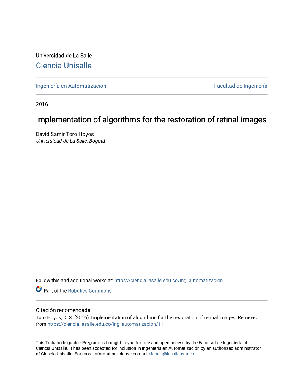 Implementation of Algorithms for the Restoration of Retinal Images