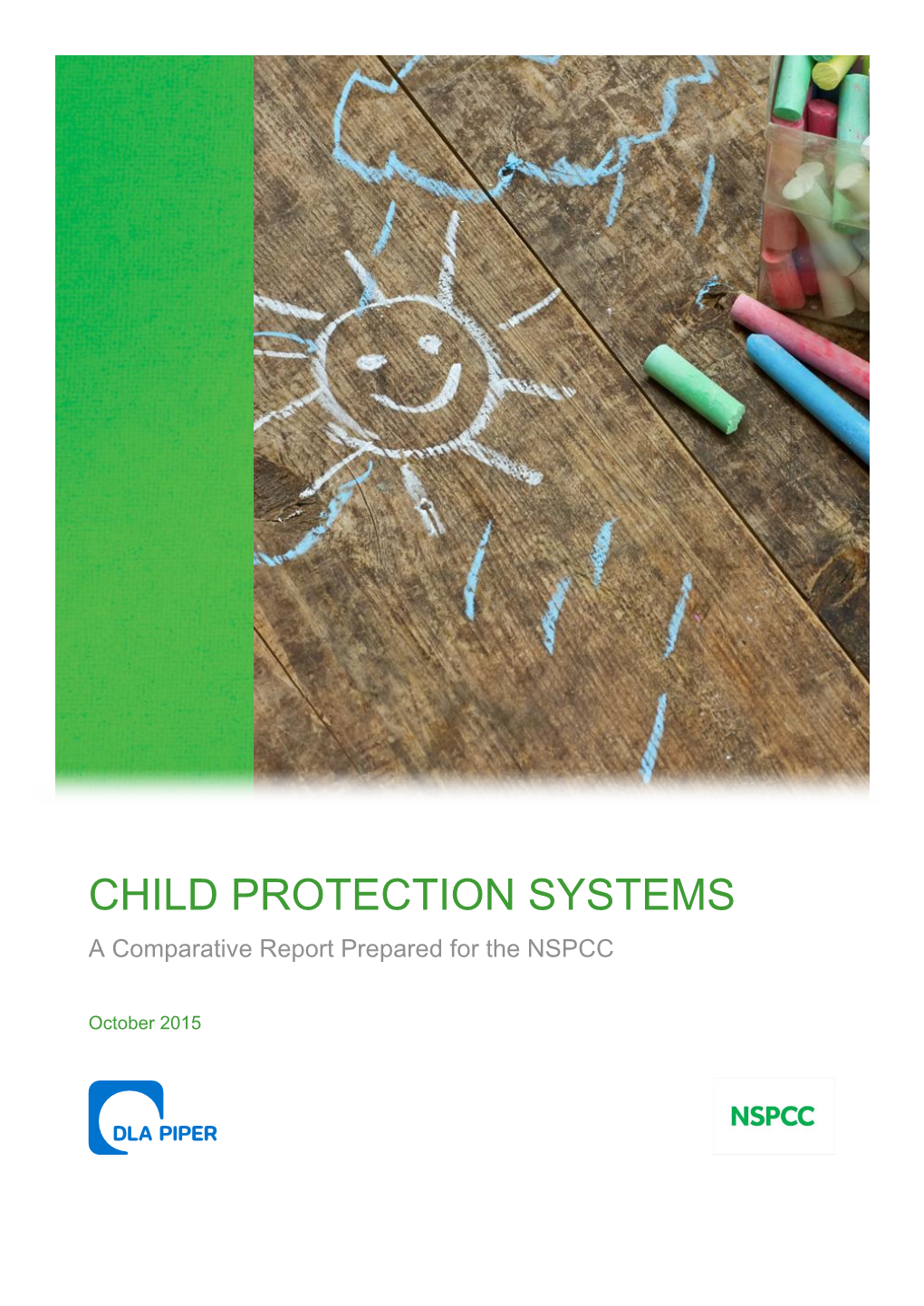 CHILD PROTECTION SYSTEMS a Comparative Report Prepared for the NSPCC