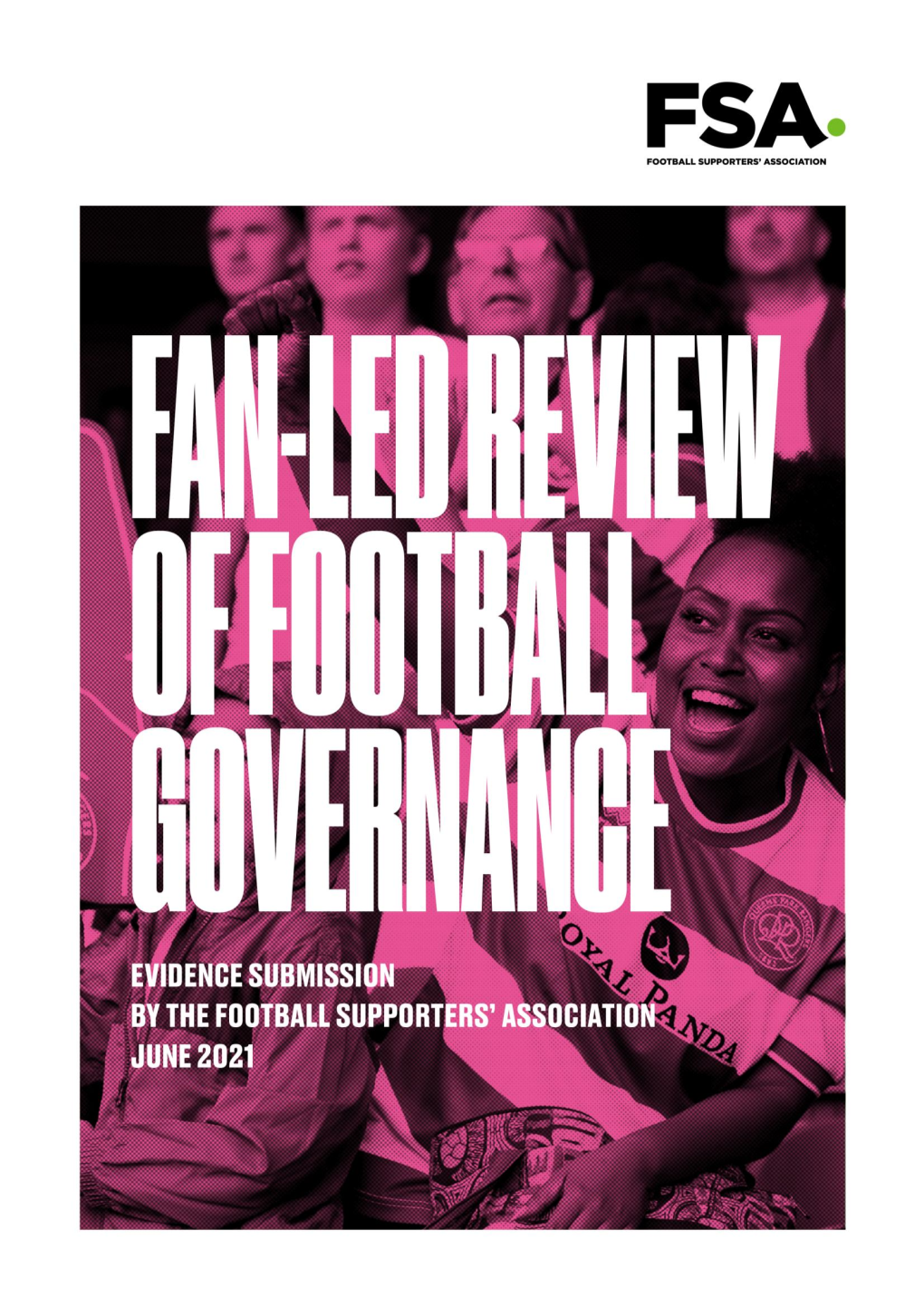 Fan-Led Review of Football Governance - Evidence Submission by the Fsa (June 2021) 1