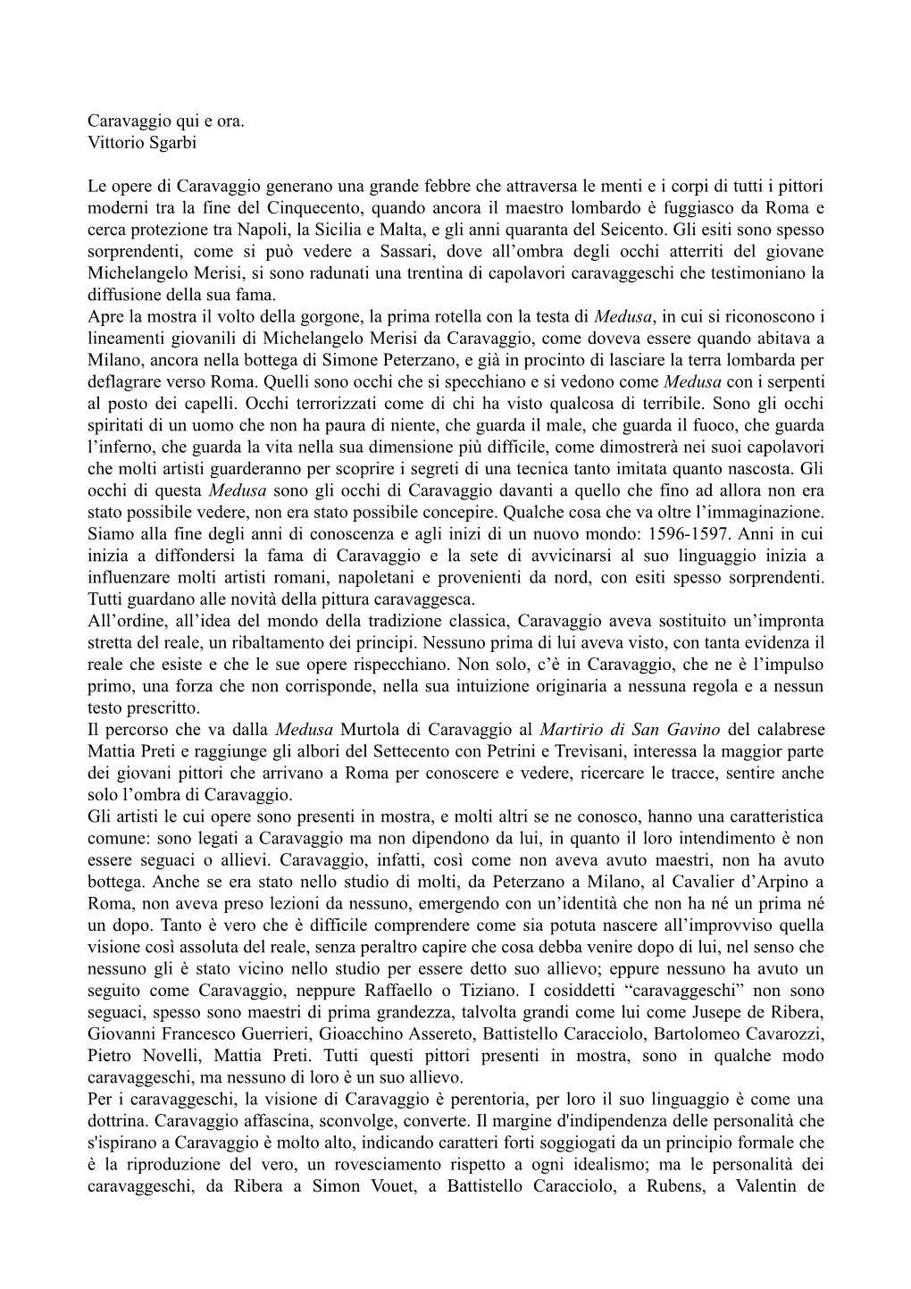 Caravaggio Qui E Ora. Vittorio Sgarbi Le Opere Di