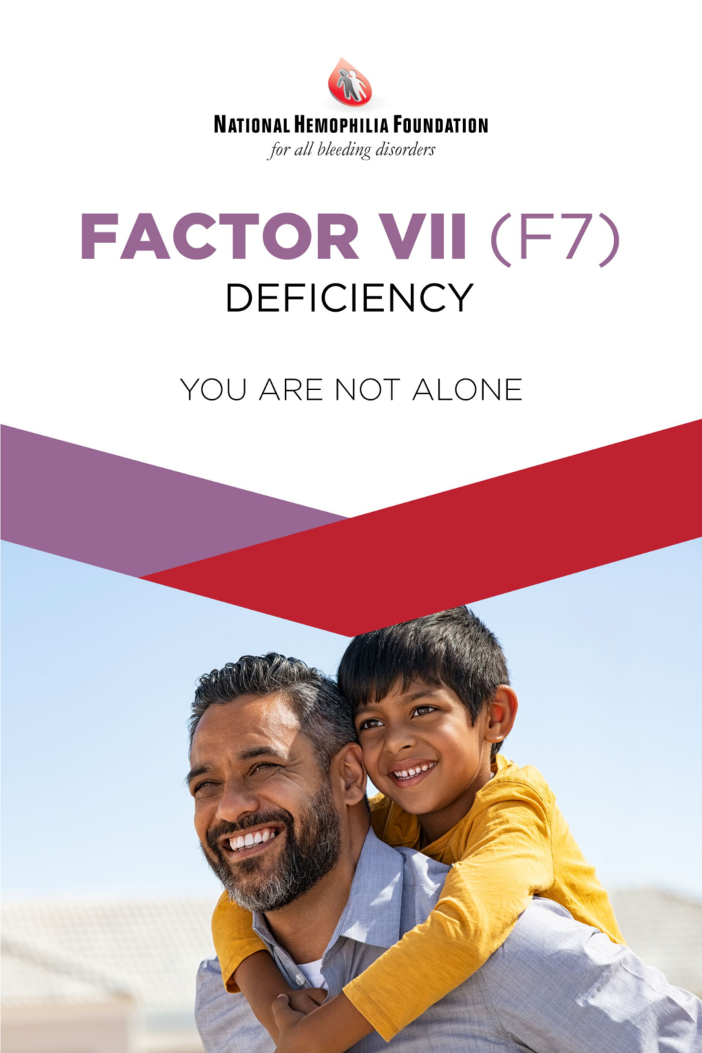 Factor VII (F7) Deficiency WHAT YOU SHOULD KNOW