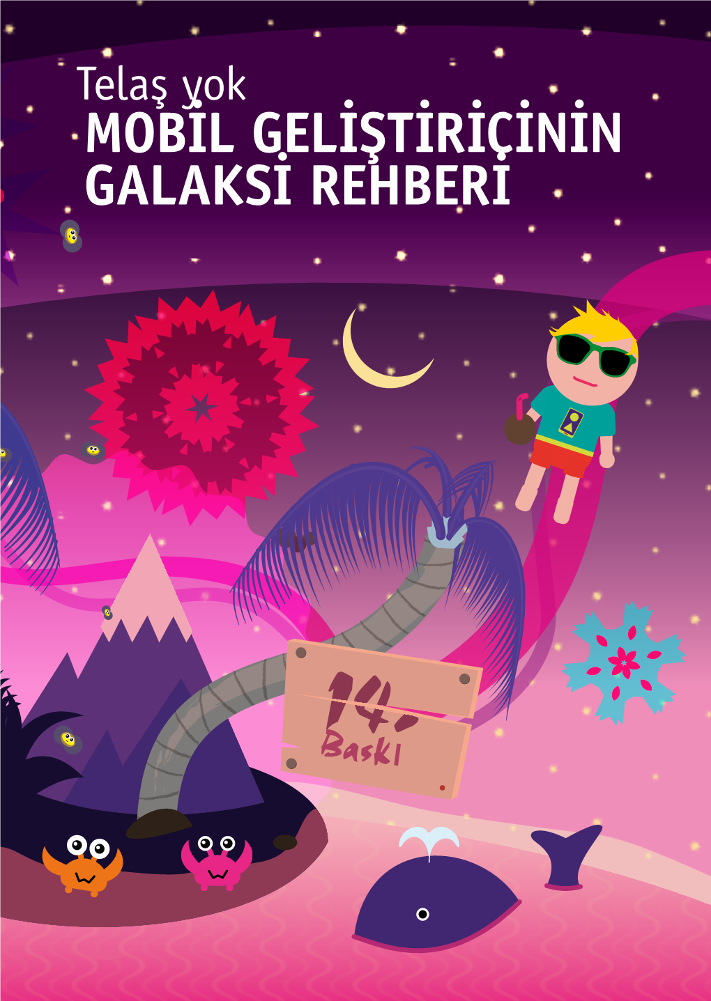 Mobil Geliştiricinin Galaksi Rehberi