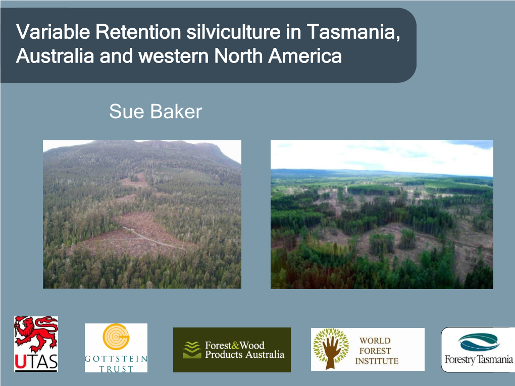 Variable Retention Silviculture in Tasmania, Australia and Western North America
