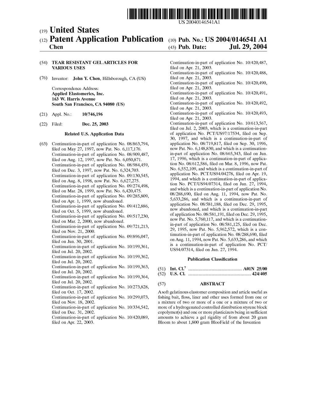 (12) Patent Application Publication (10) Pub. No.: US 2004/0146541A1 Chen (43) Pub