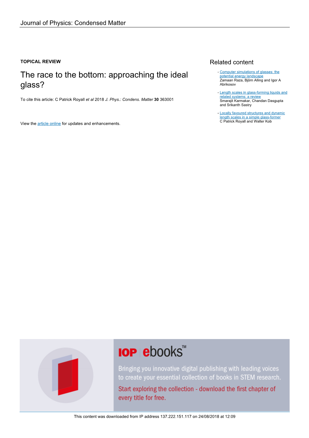 Approaching the Ideal Glass? 5 School of Mathematics, University Walk, Bristol, BS8 1TW, United Kingdom