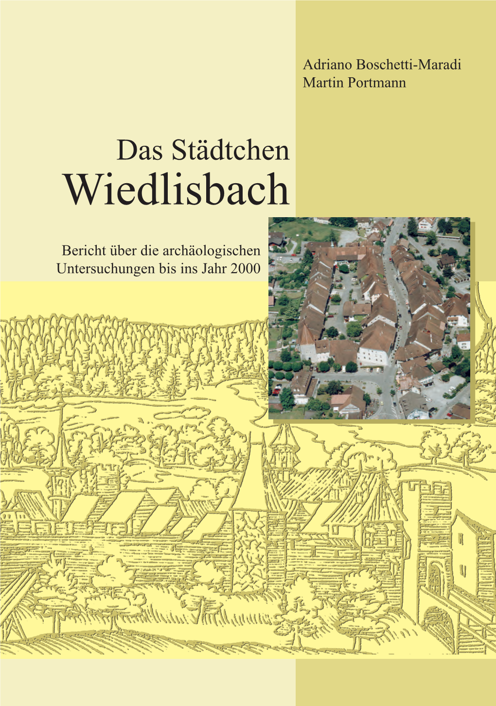 Das Städtchen Wiedlisbach Das Städtchen Portmann Wiedlisbach