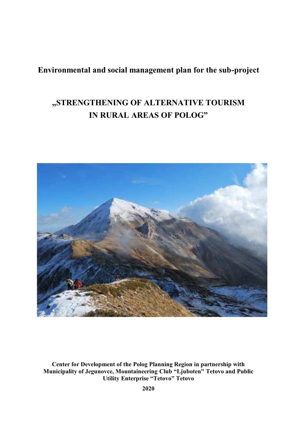 Environmental and Social Management Plan for the Sub-Project „STRENGTHENING of ALTERNATIVE TOURISM in RURAL AREAS of POLOG”