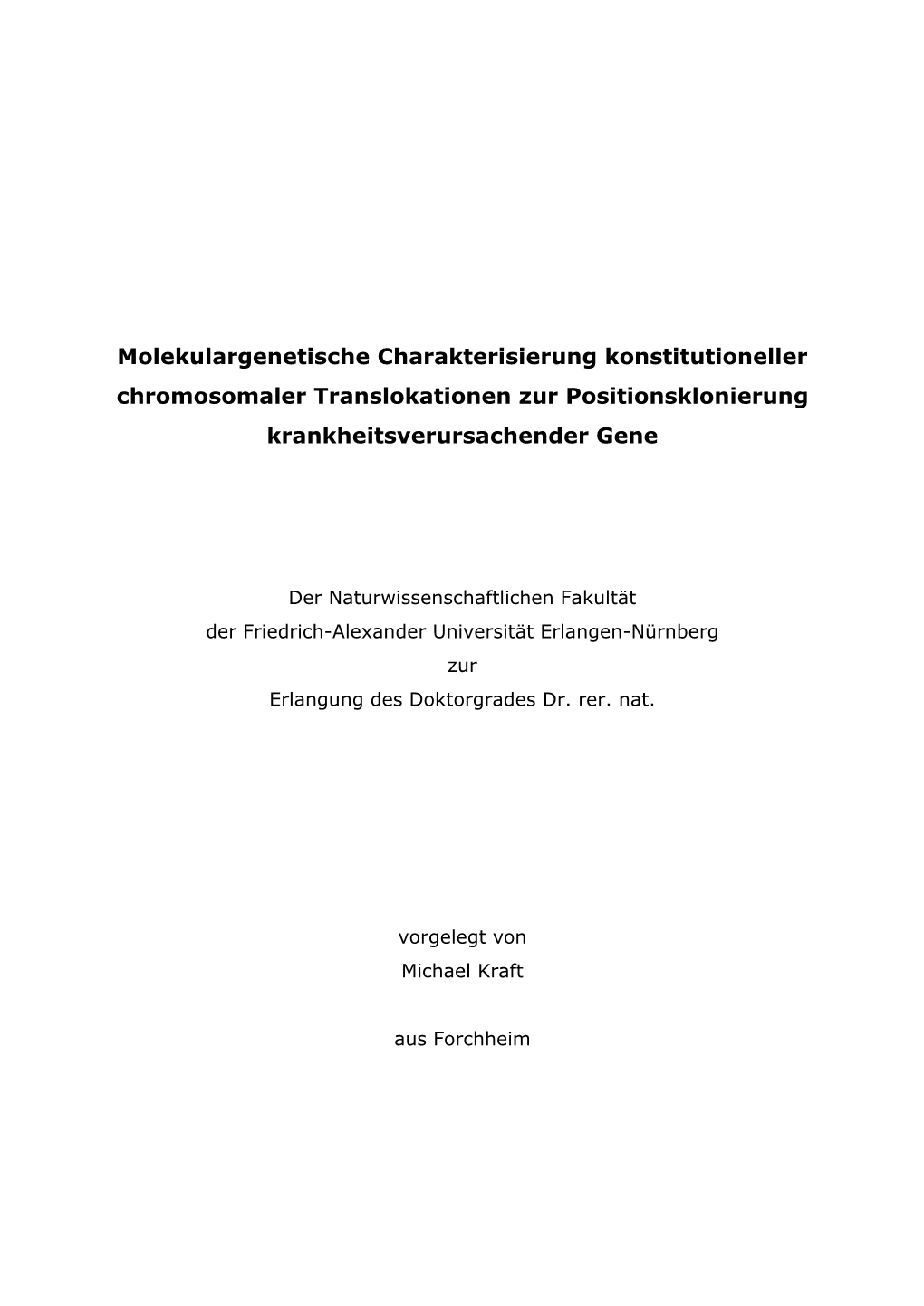 Molekulargenetische Charakterisierung Konstitutioneller Chromosomaler Translokationen Zur Positionsklonierung Krankheitsverursachender Gene