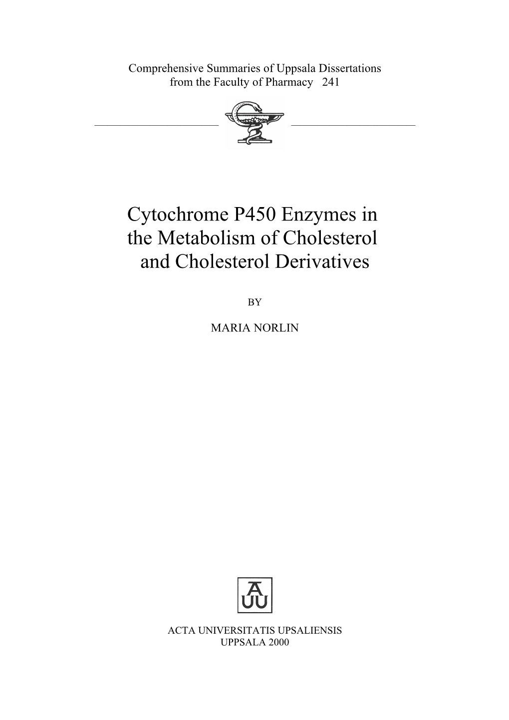 Cytochrome P450 Enzymes in the Metabolism of Cholesterol and Cholesterol Derivatives