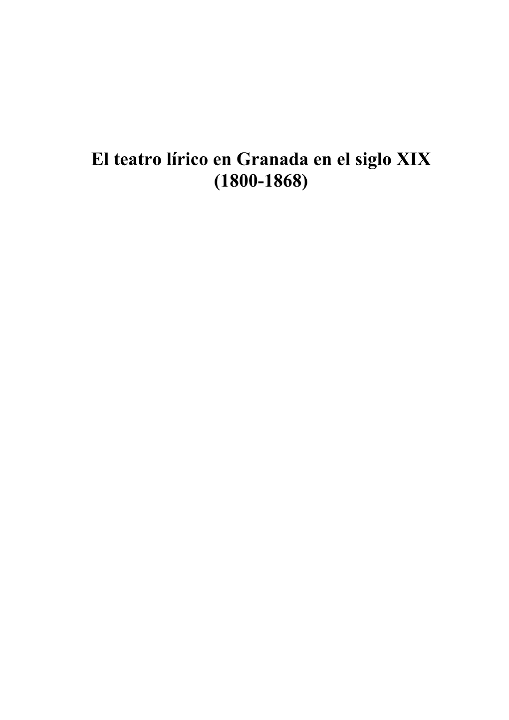 El Teatro Lírico En Granada En El Siglo XIX (1800-1868)