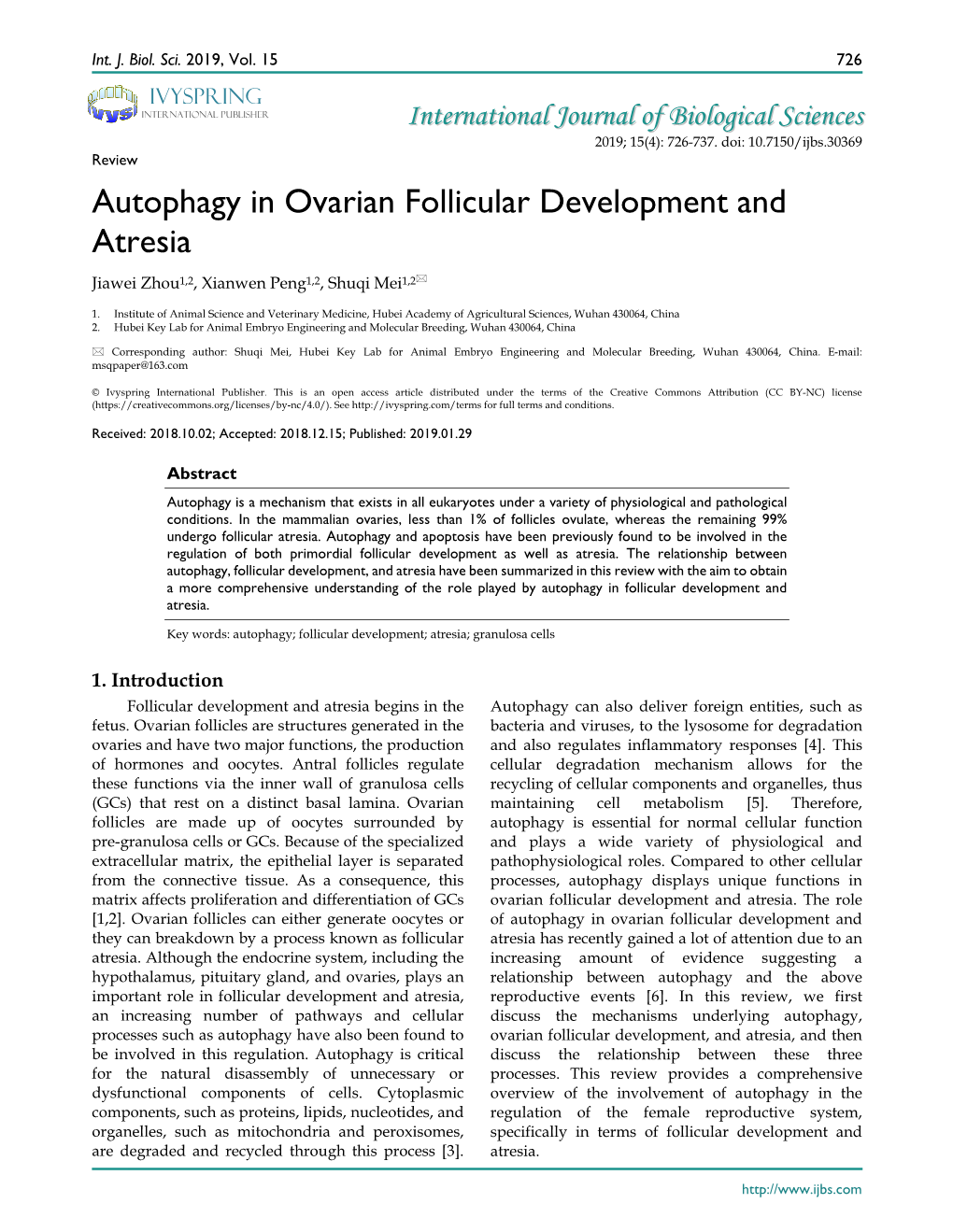 Autophagy in Ovarian Follicular Development and Atresia Jiawei Zhou1,2, Xianwen Peng1,2, Shuqi Mei1,2