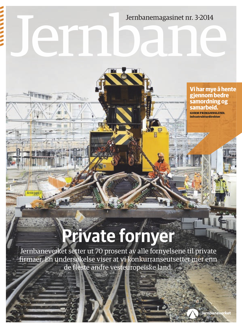 Private Fornyer Jernbaneverket Setter Ut 70 Prosent Av Alle Fornyelsene Til Private Firmaer