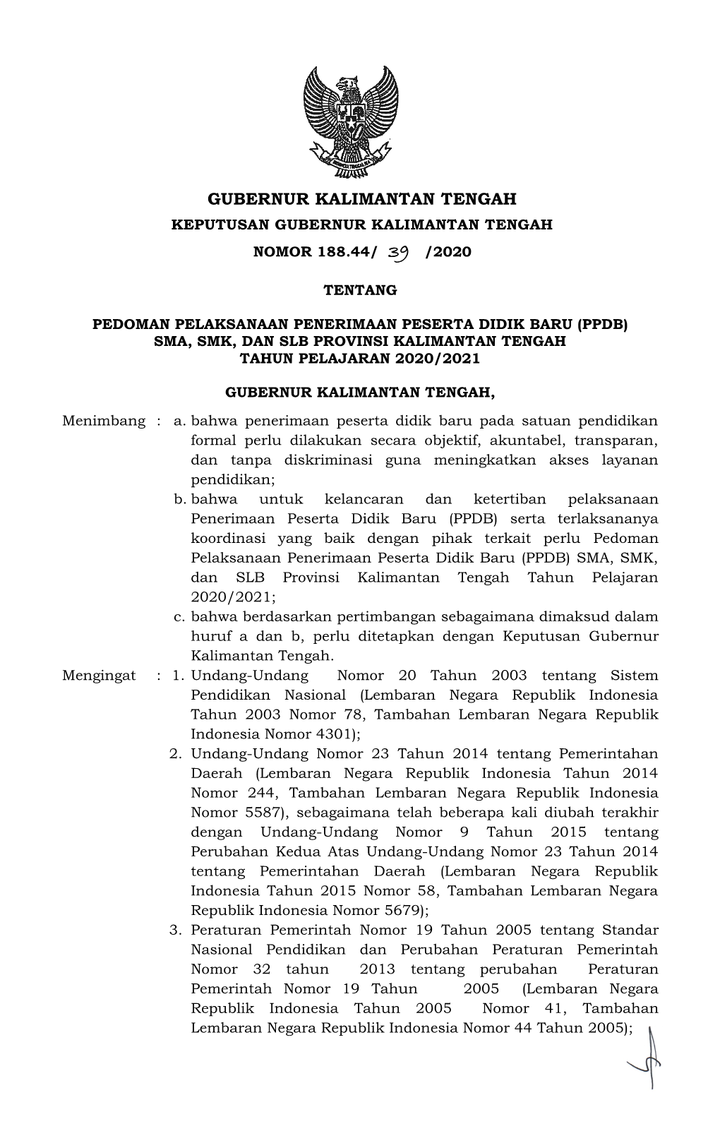 Gubernur Kalimantan Tengah Keputusan Gubernur Kalimantan Tengah Nomor 188.44/ 39 /2020
