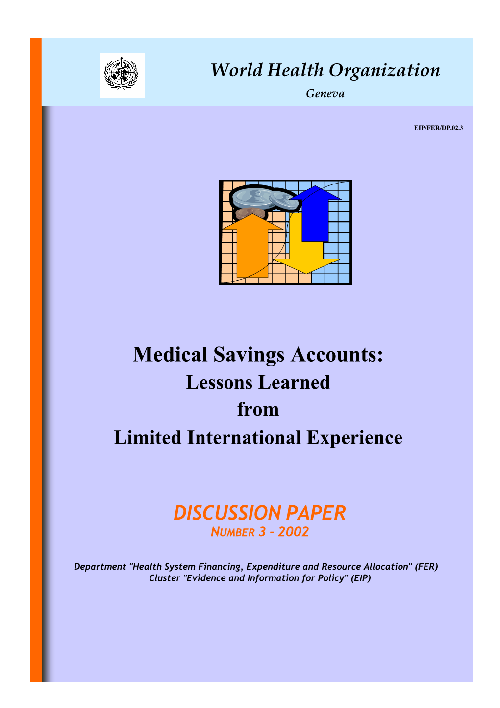 Medical Savings Accounts: Lessons Learned from Limited International Experience