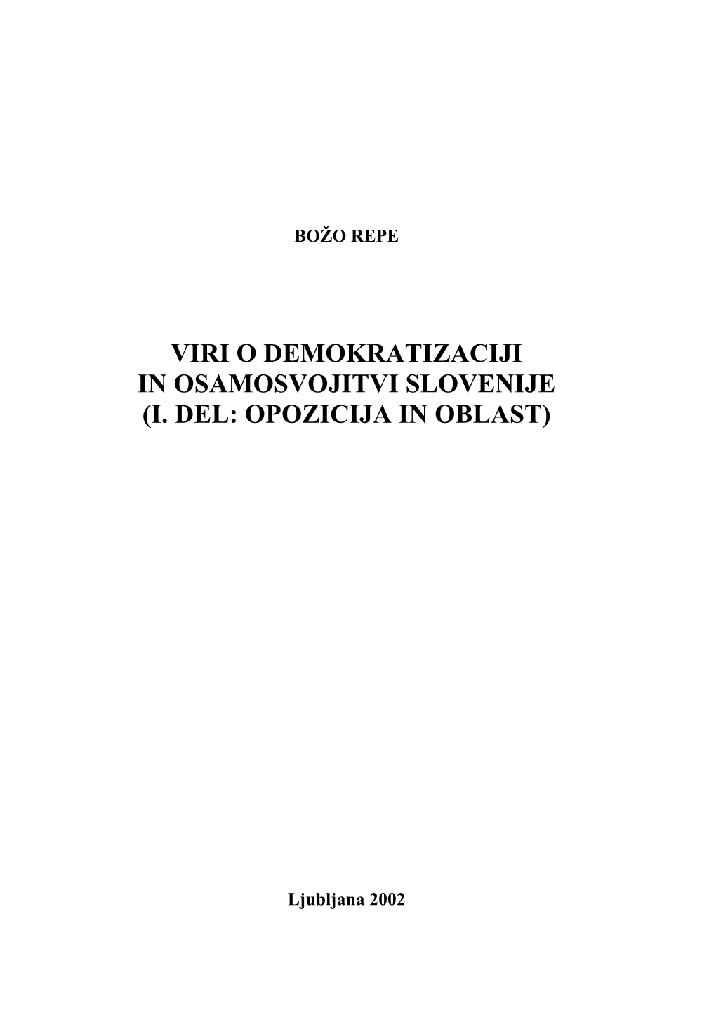 Viri O Demokratizaciji in Osamosvojitvi Slovenije (I