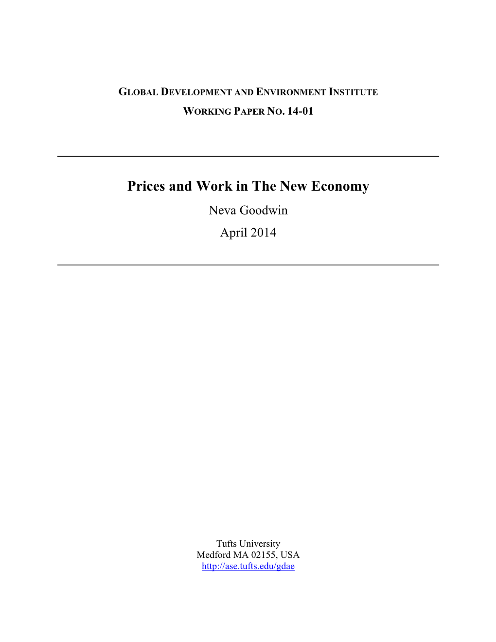 Prices and Work in the New Economy Neva Goodwin April 2014