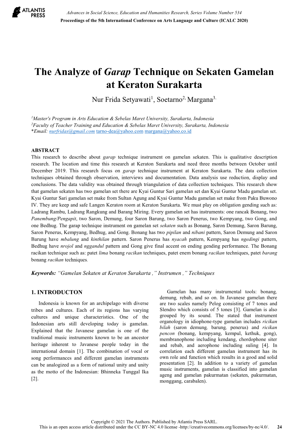 The Analyze of Garap Technique on Sekaten Gamelan at Keraton Surakarta Nur Frida Setyawati1, Soetarno2, Margana3