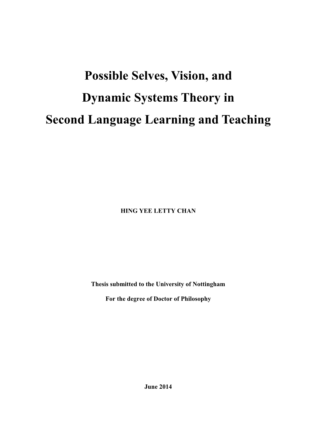 Possible Selves, Vision, and Dynamic Systems Theory in Second Language Learning and Teaching