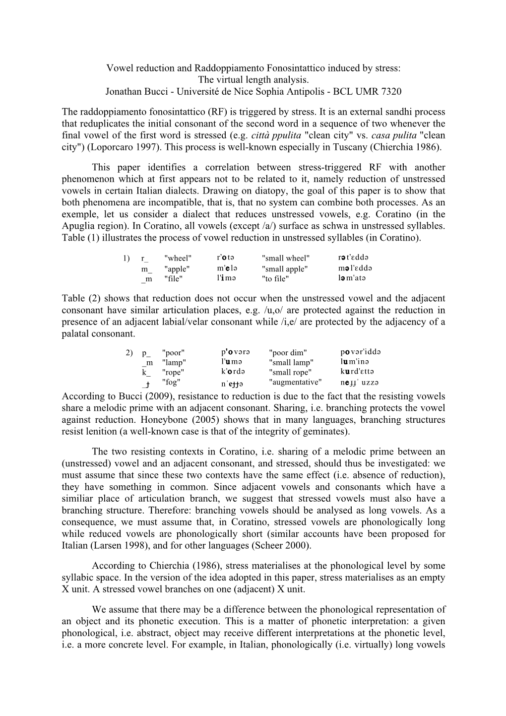 Vowel Reduction and Raddoppiamento Fonosintattico Induced by Stress: the Virtual Length Analysis