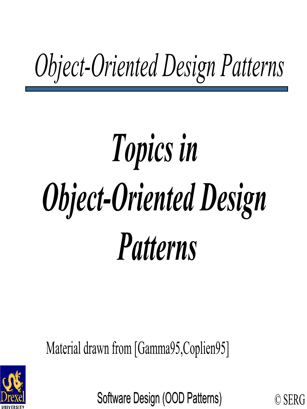 Topics in Object-Oriented Design Patterns